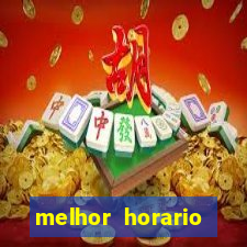 melhor horario jogar fortune tiger